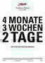 4 Monate, 3 Wochen und 2 Tage