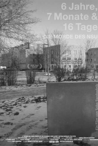 6 Jahre 7 Monate 16 Tage Die Morde des NSU - Poster