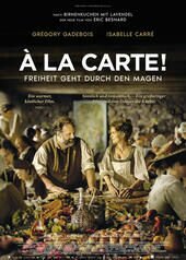 À la Carte! - Freiheit geht durch den Magen
