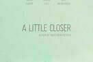 A Little Closer - Poster