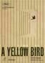 A Yellow Bird - Poster