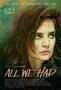 All We Had - Poster