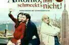 Antonio Ihm Schmeckts Nicht - Plakat