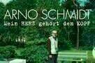 Arno Schmidt - Mein Herz gehoert dem Kopf - Plakat