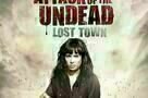 Attack of the Undead - Lost Town - Plakat