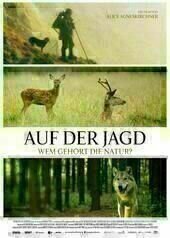 Auf der Jagd - Wem gehört die Natur?