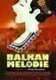 Balkan Melodie - Plakat