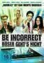Be Incorrect Boser gehts nicht - Poster