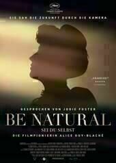 Be Natural - Sei du selbst: Die Filmpionierin Alice Guy-Blaché