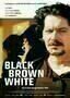 Black Brown White - Poster