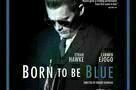 Born to be Blue - Poster