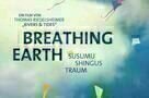 Breathing Earth - Susumu Shingus Traum - Plakat