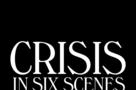 Crisis in Six Scenes - Poster