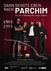 Dann gehste eben nach Parchim - Von der Leidenschaft des jungen Theaters