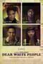Dear White People - Poster