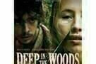 Deep in the woods DVD