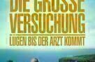 Die grosse Versuchung - Luegen  bis der Arzt kommt - Plakat