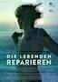 Die Lebenden reparieren - Poster