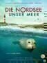 Die Nordsee Unser Meer - Plakat