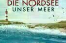 Die Nordsee Unser Meer - Plakat