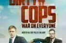 Dirty Cops- War On Everyone - Plakat