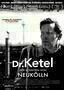 Dr. Ketel - Plakat