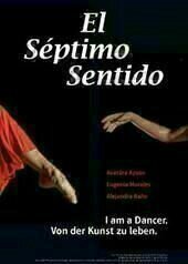 El Séptimo Sentido - I Am A Dancer. Von der Kunst zu leben