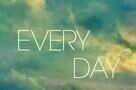 Every Day - Posrter