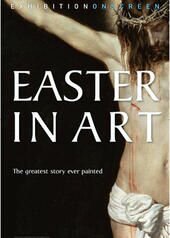 Exhibition On Screen: Easter in Art