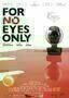 For No Eyes Only - Plakat