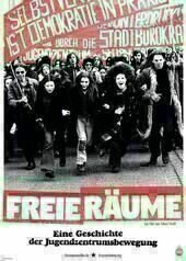 Freie Räume - Eine Geschichte der Jugendzentrumsbewegung