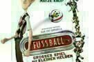 Fussball - Grosses Spiel mit kleinen Helden - Plakat