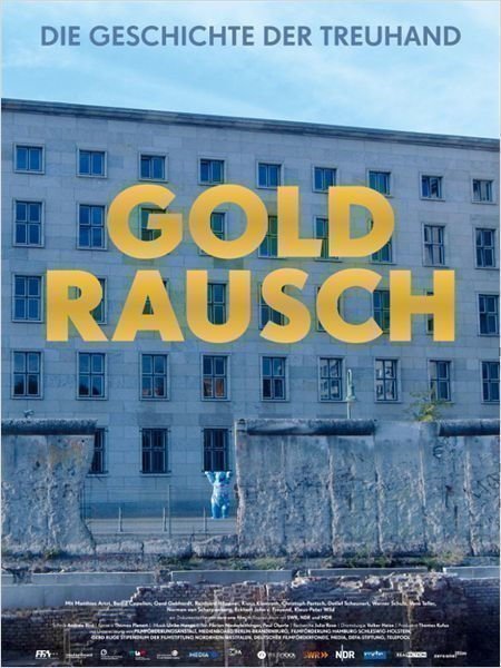 Goldrausch - Die Geschichte der Treuhand - Poster