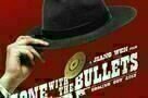 Gone With The Bullets - Poster