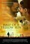 Half of a Yellow Sun - Poster