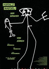 Harald Naegeli - Der Sprayer von Zürich