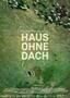 Haus ohne Dach - Poster
