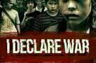 I Declare War - Poster