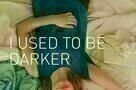 I Used to be Darker - Plakat