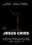 Jesus Cries - Plakat