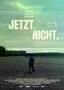 Jetzt Nicht - Poster
