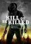 Kill or be Killed - Poster