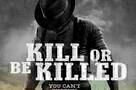 Kill or be Killed - Poster