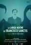 La larga noche de Francisco Sanctis - Poster