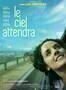 Le Ciel attendra - Poster