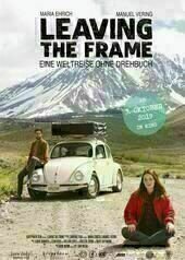 Leaving The Frame – Eine Weltreise ohne Drehbuch