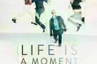 Life is a Moment - Plakat