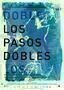 Los Pasos Dobles - Poster