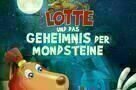 Lotte und das Geheimnis der Mondsteine - Plakat