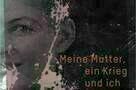 Meine Mutter ein Krieg und ich - Poster